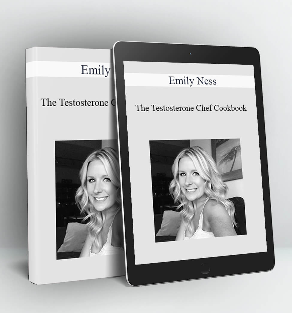 The Testosterone Chef Cookbook - Emily Ness