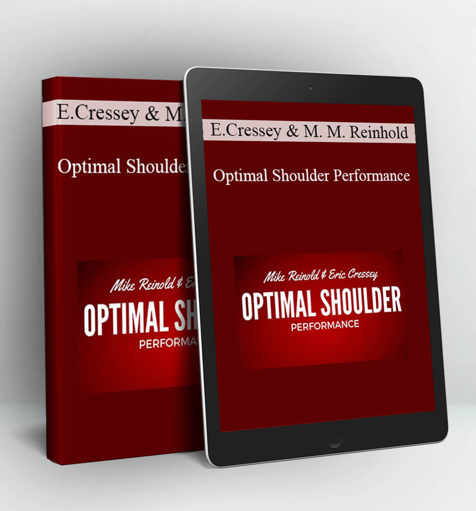 Optimal Shoulder Performance - Eric Cressey & Michael M. Reinhold