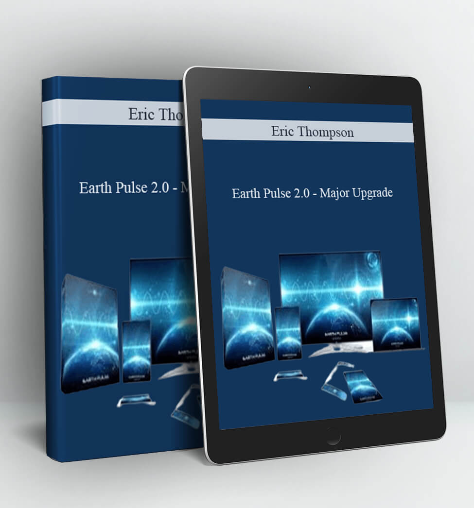 Earth Pulse 2.0 – Major Upgrade - Eric Thompson