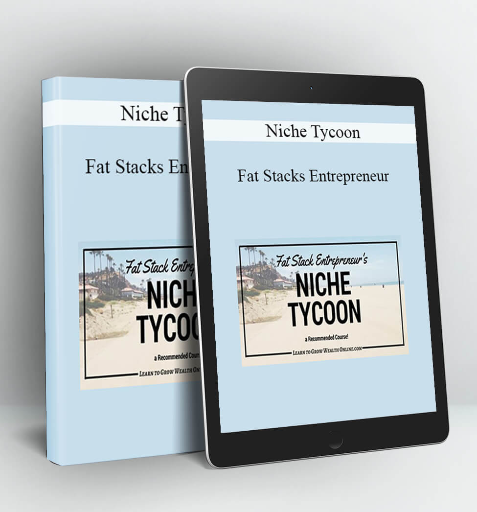 Fat Stacks Entrepreneur - Niche Tycoon