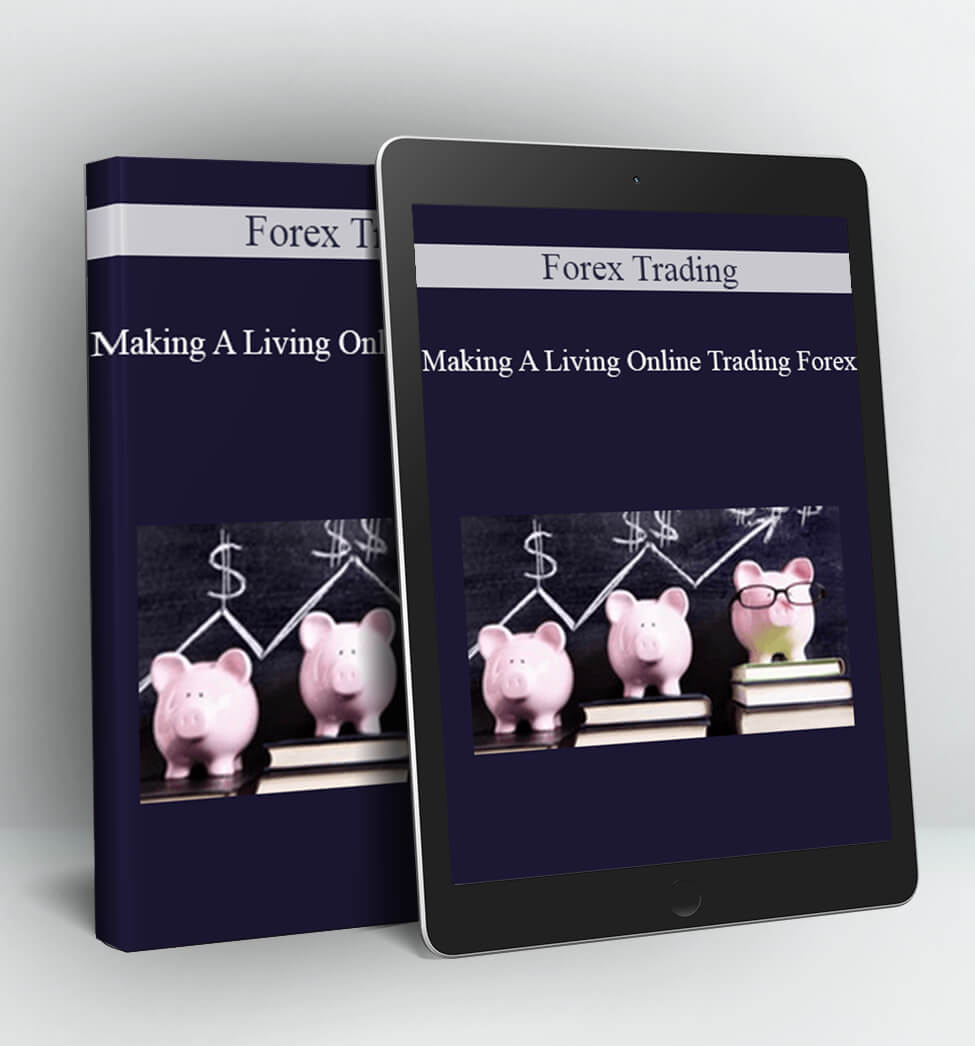 Forex Trading- Making A Living Online Trading Forex