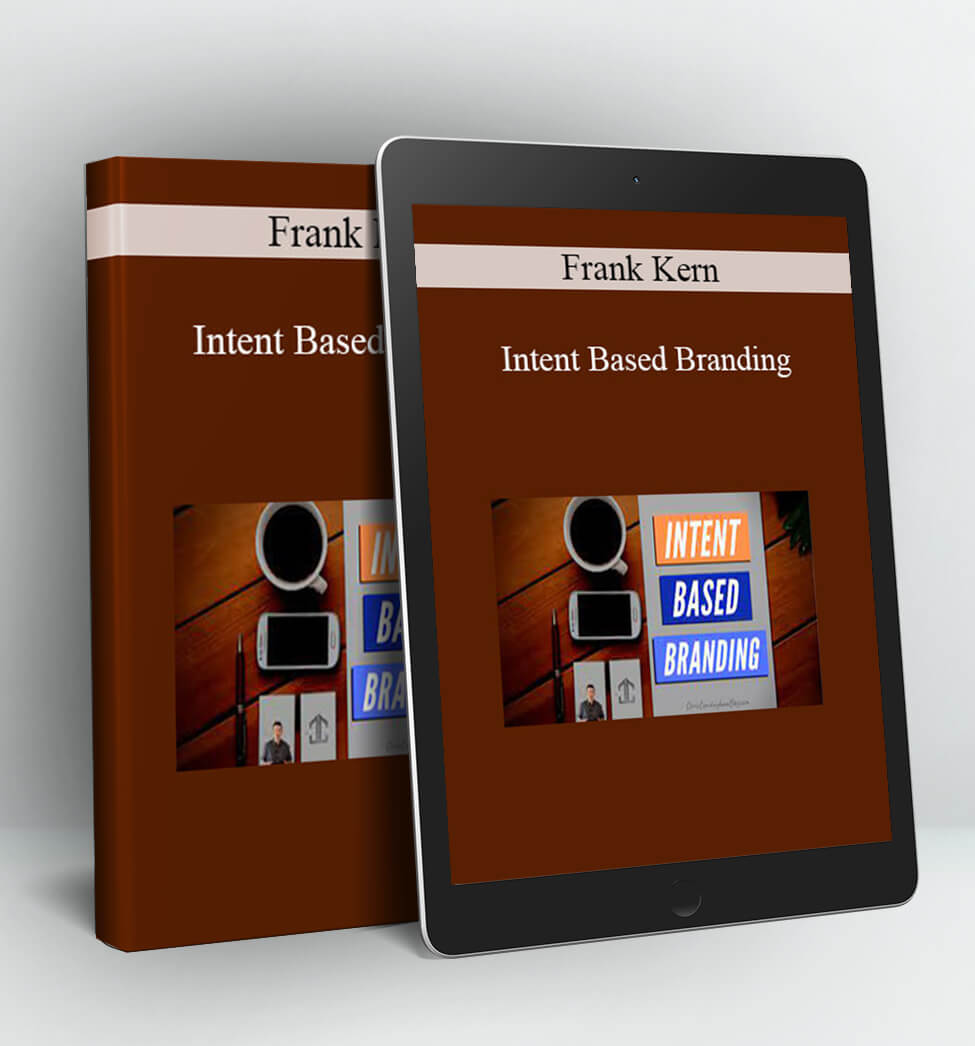 Intent Based Branding - Frank Kern