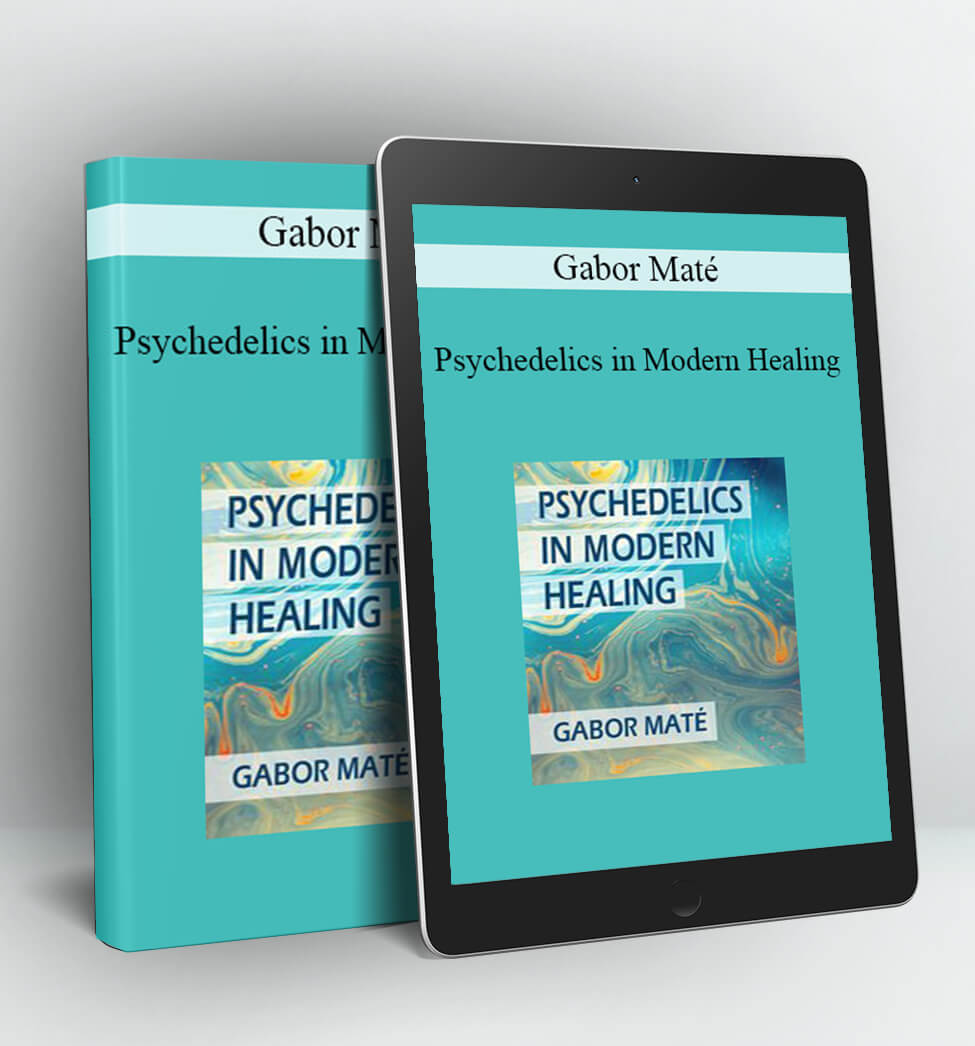 Psychedelics in Modern Healing - Gabor Maté