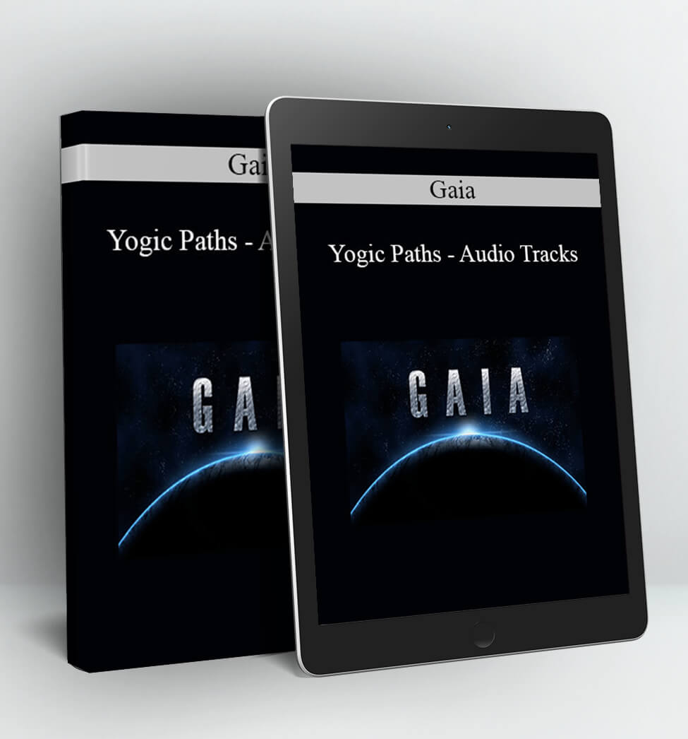 Yogic Paths - Audio Tracks - Gaia