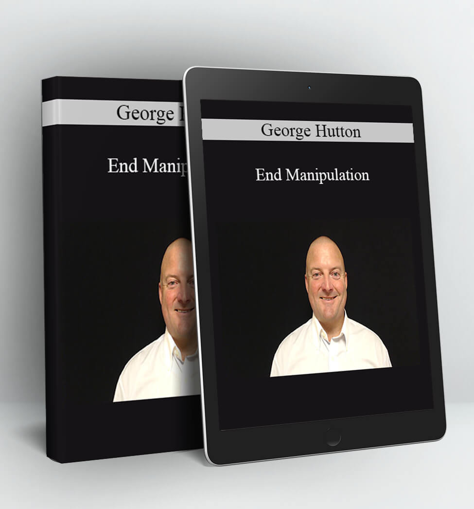 End Manipulation - George Hutton