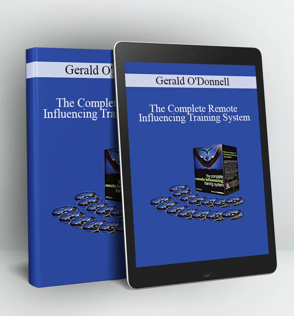 The Complete Remote Influencing Training System - Gerald O'Donnell