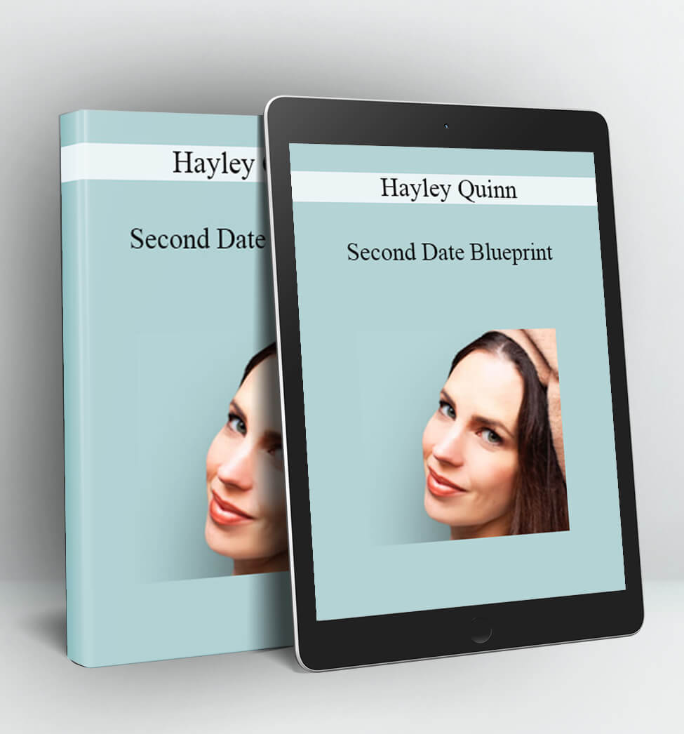 Second Date Blueprint - Hayley Quinn