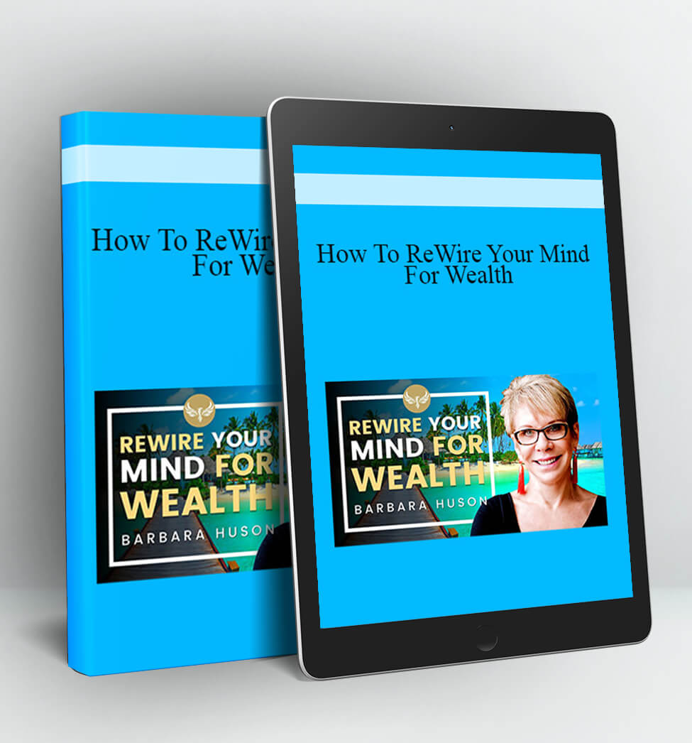 How To ReWire Your Mind For Wealth