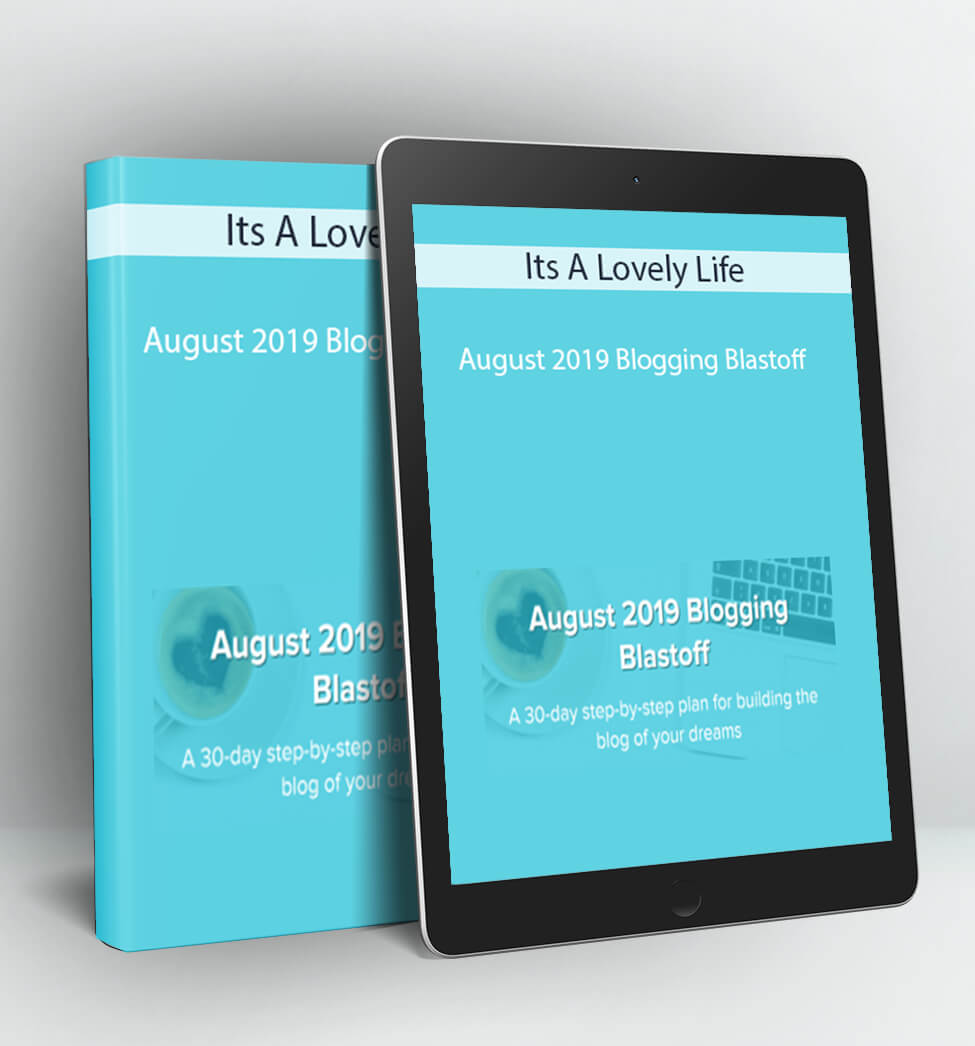 August 2019 Blogging Blastoff - Its A Lovely Life