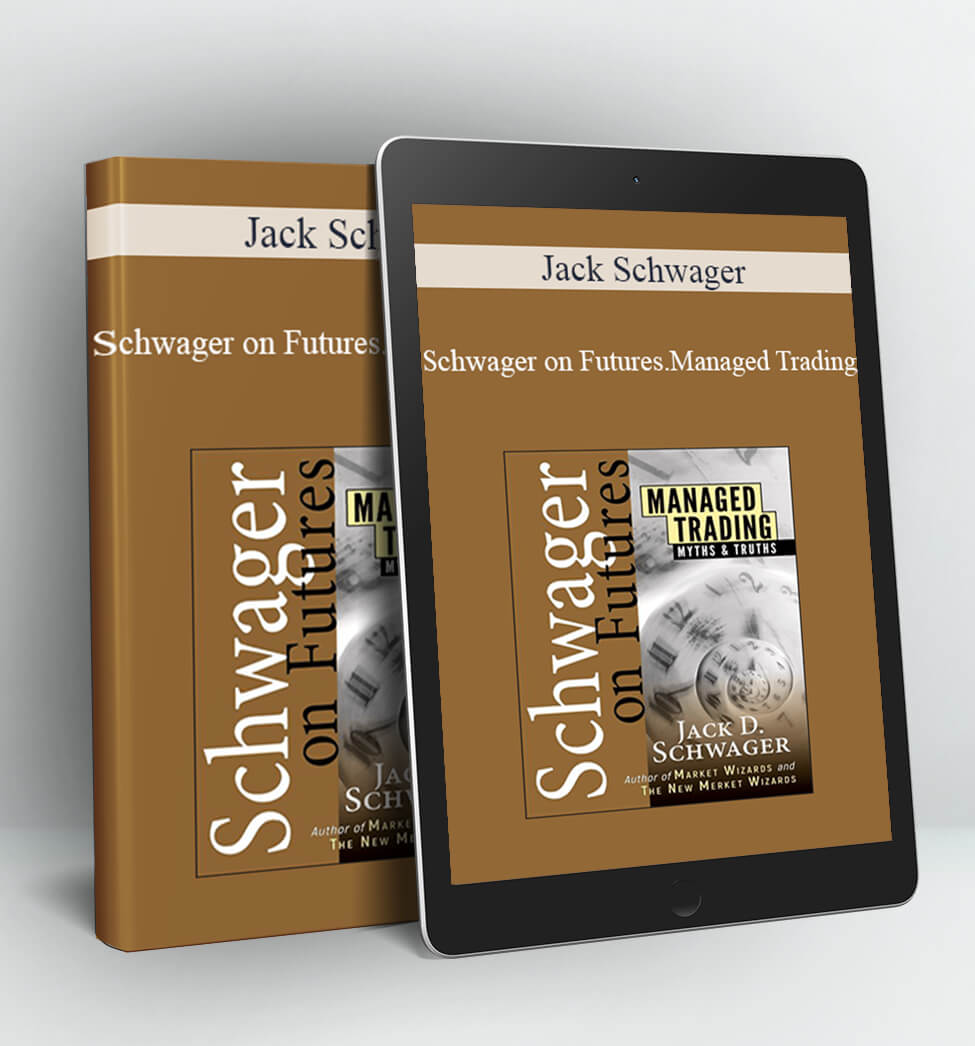 Schwager on Futures. Managed Trading - Jack Schwager