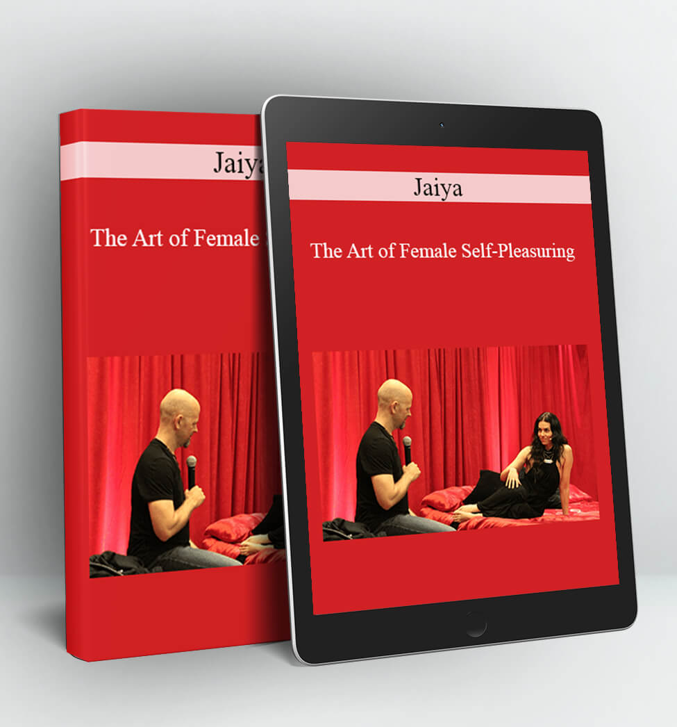 The Art of Female Self-Pleasuring - Jaiya