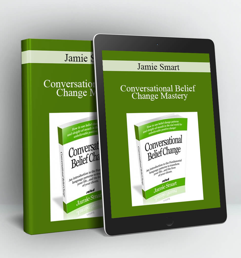 Conversational Belief Change Mastery - Jamie Smart