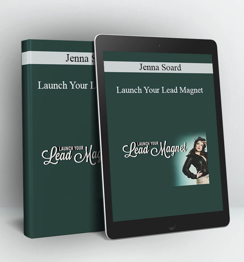 Launch Your Lead Magnet - Jenna Soard