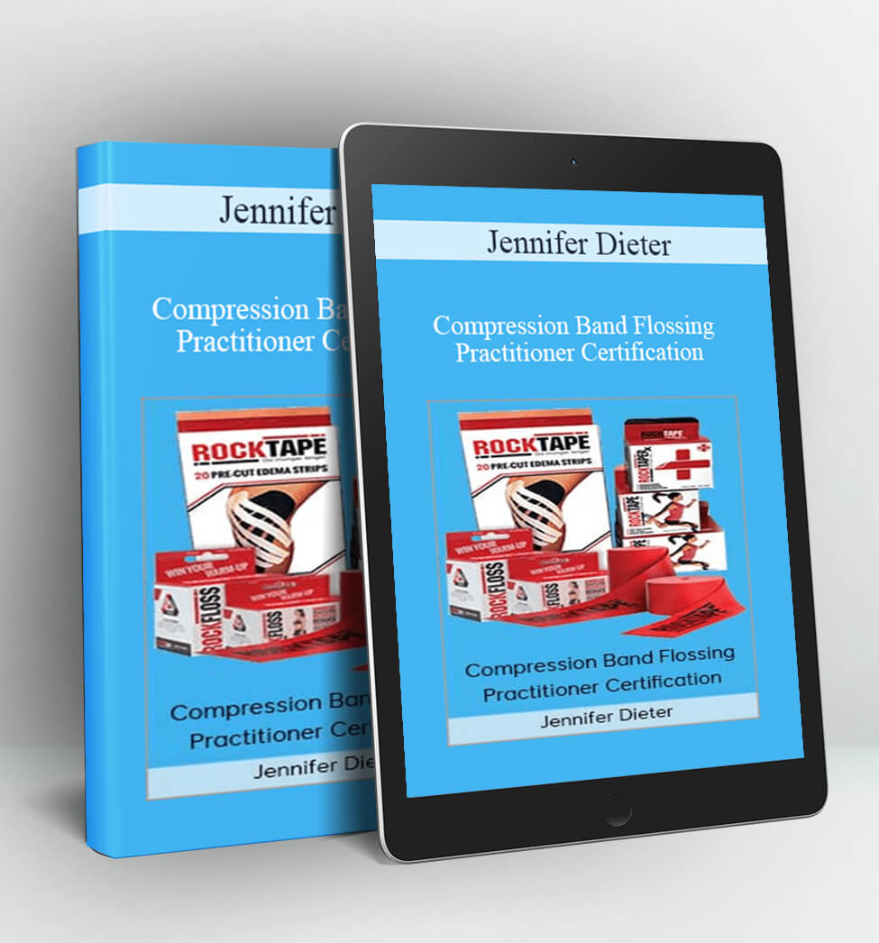 Compression Band Flossing Practitioner Certification - Jennifer Dieter