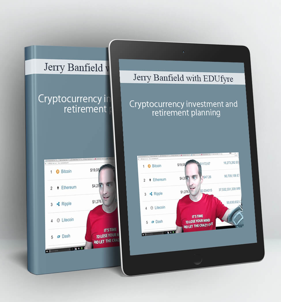 Cryptocurrency investment and retirement planning - Jerry Banfield with EDUfyre