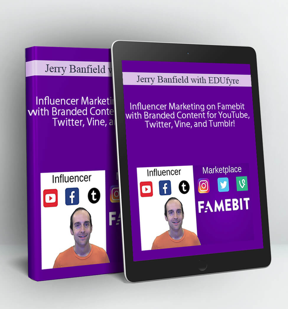 Influencer Marketing on Famebit with Branded Content for YouTube, Twitter, Vine, and Tumblr! - Jerry Banfield with EDUfyre