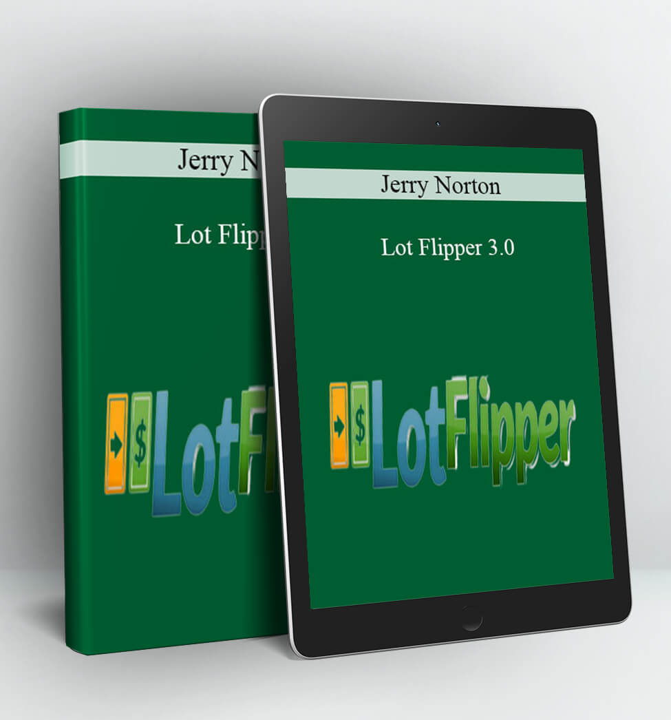 Lot Flipper 3.0 - Jerry Norton