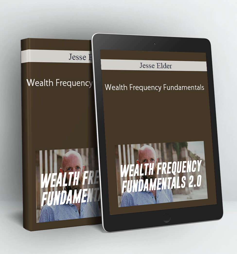 Wealth Frequency Fundamentals - JWealth Frequency Fundamentals - Jesse Elderesse Elder