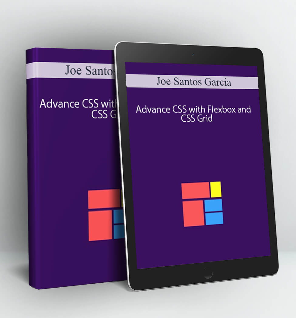 Advance CSS with Flexbox and CSS Grid - Joe Santos Garcia