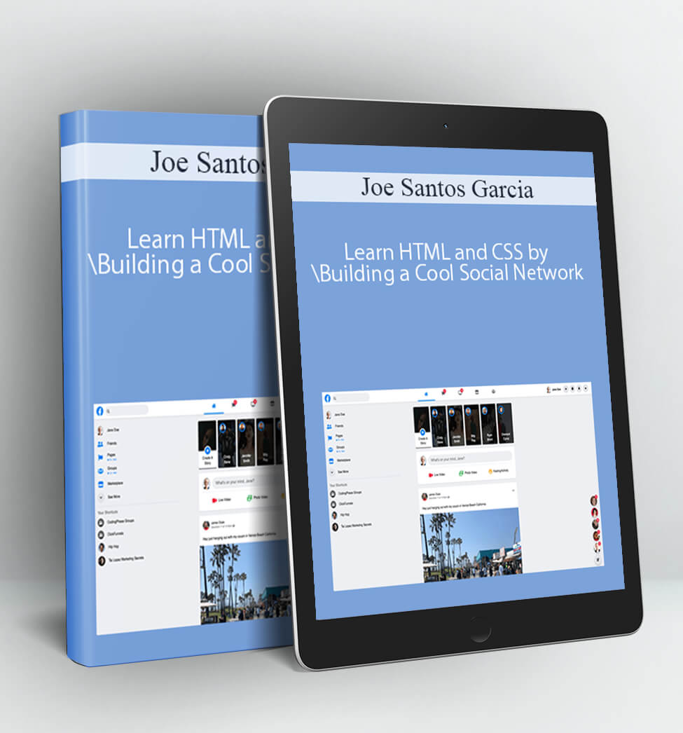 Learn HTML and CSS by Building a Cool Social Network - Joe Santos Garcia