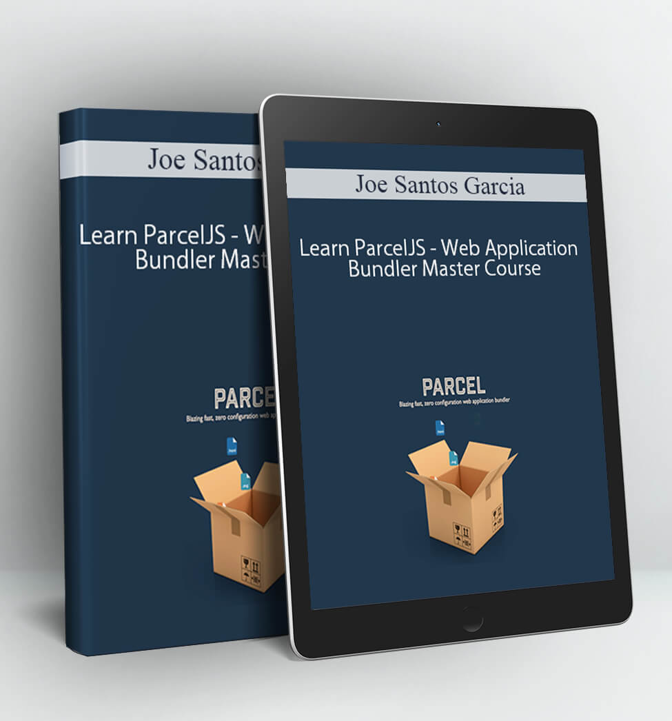 Learn ParcelJS - Web Application Bundler Master Course - Joe Santos Garcia