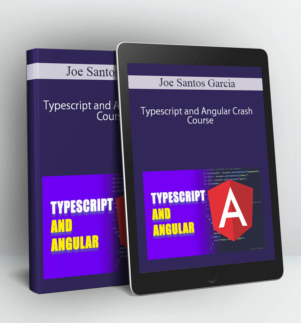 Typescript and Angular Crash Course - Joe Santos Garcia