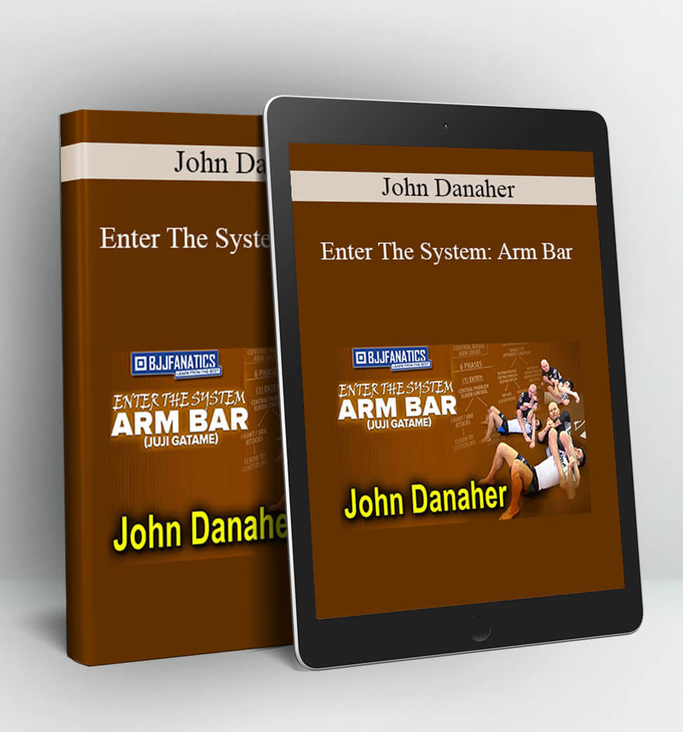 Enter The System Arm Bar - John Danaher