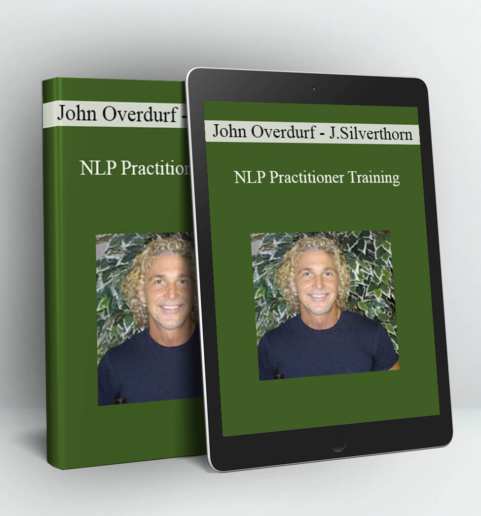 NLP Practitioner Training - John Overdurf - Julie Silverthorn