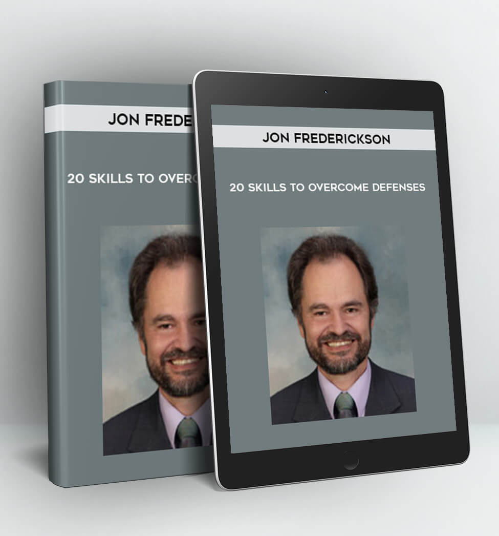 20 Skills to Overcome Defenses - Jon Frederickson