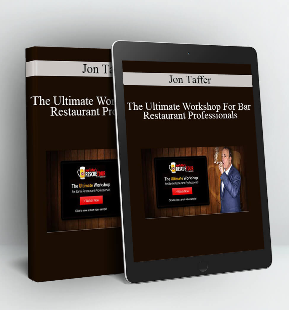 The Ultimate Workshop For Bar And Restaurant Professionals - Jon Taffer