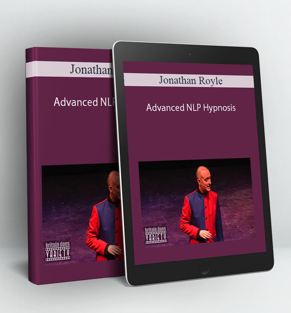 Advanced NLP Hypnosis - Jonathan Royle