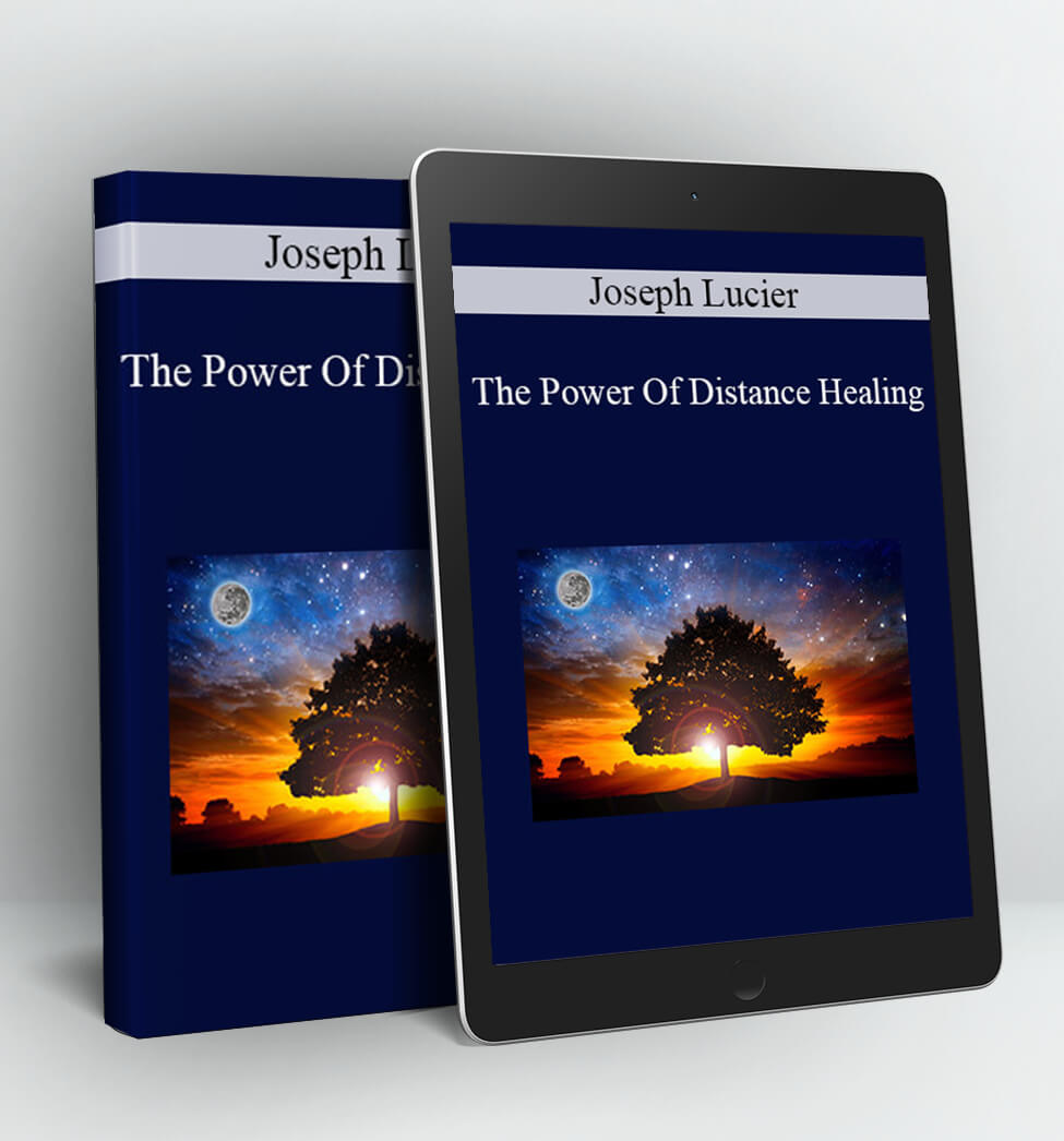 The Power Of Distance Healing - Joseph Lucie