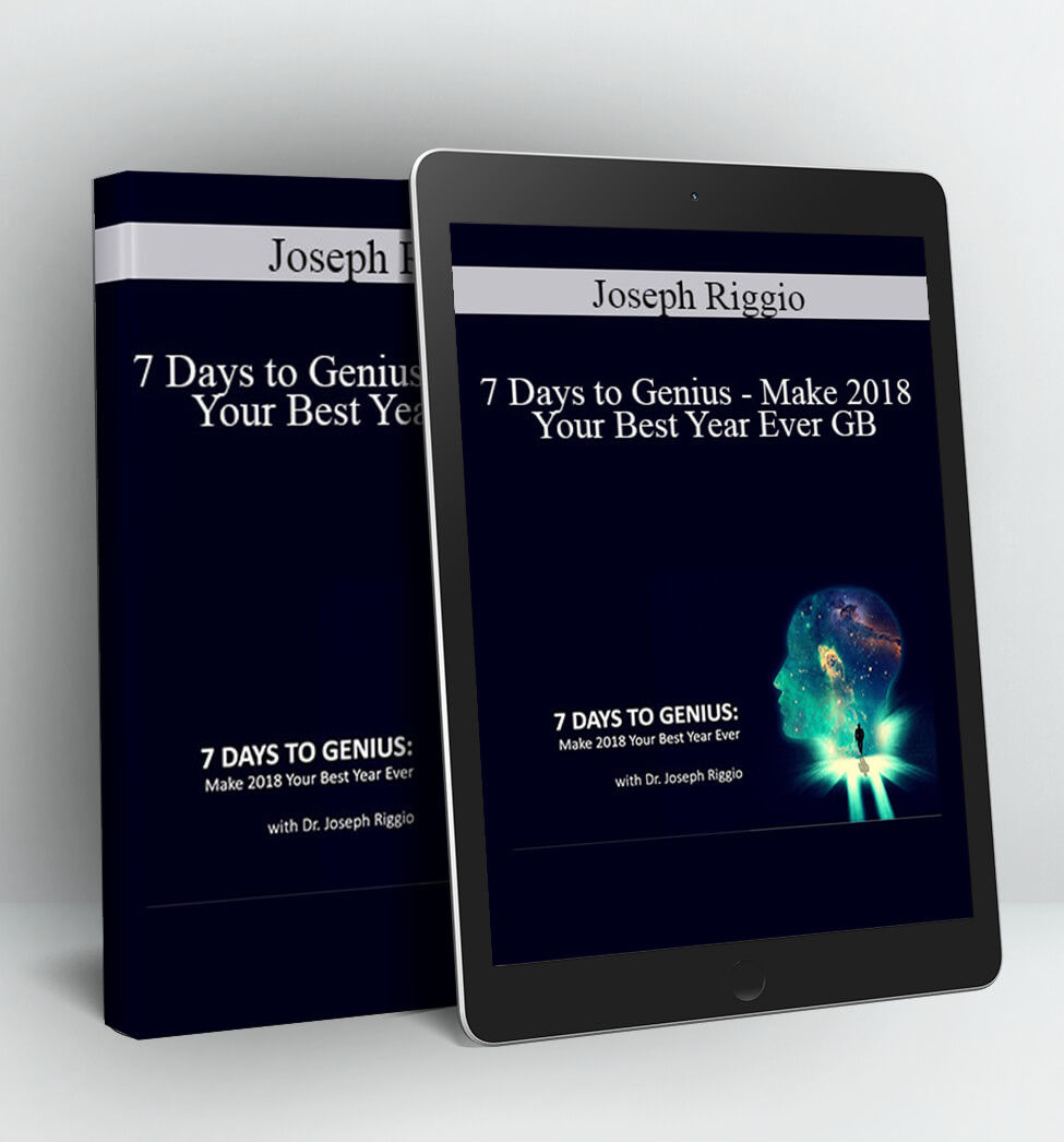 7 Days to Genius - Make 2018 Your Best Year Ever GB - Joseph Riggio