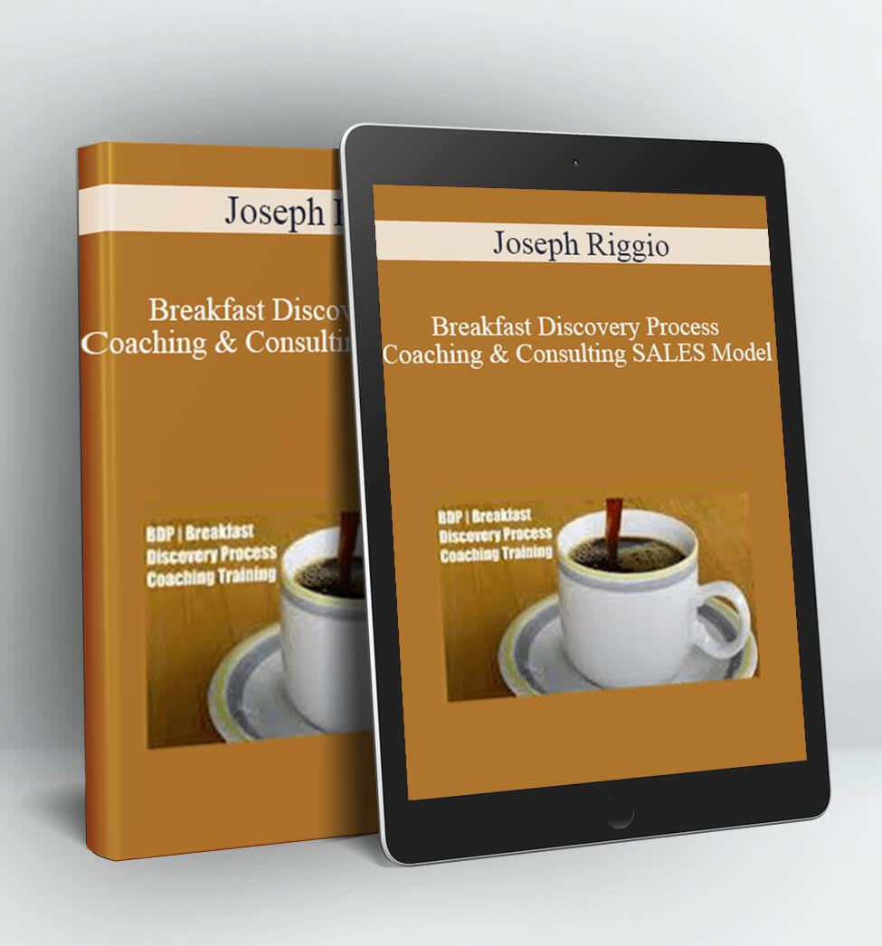 Breakfast Discovery Process Coaching & Consulting SALES Model - Joseph Riggio