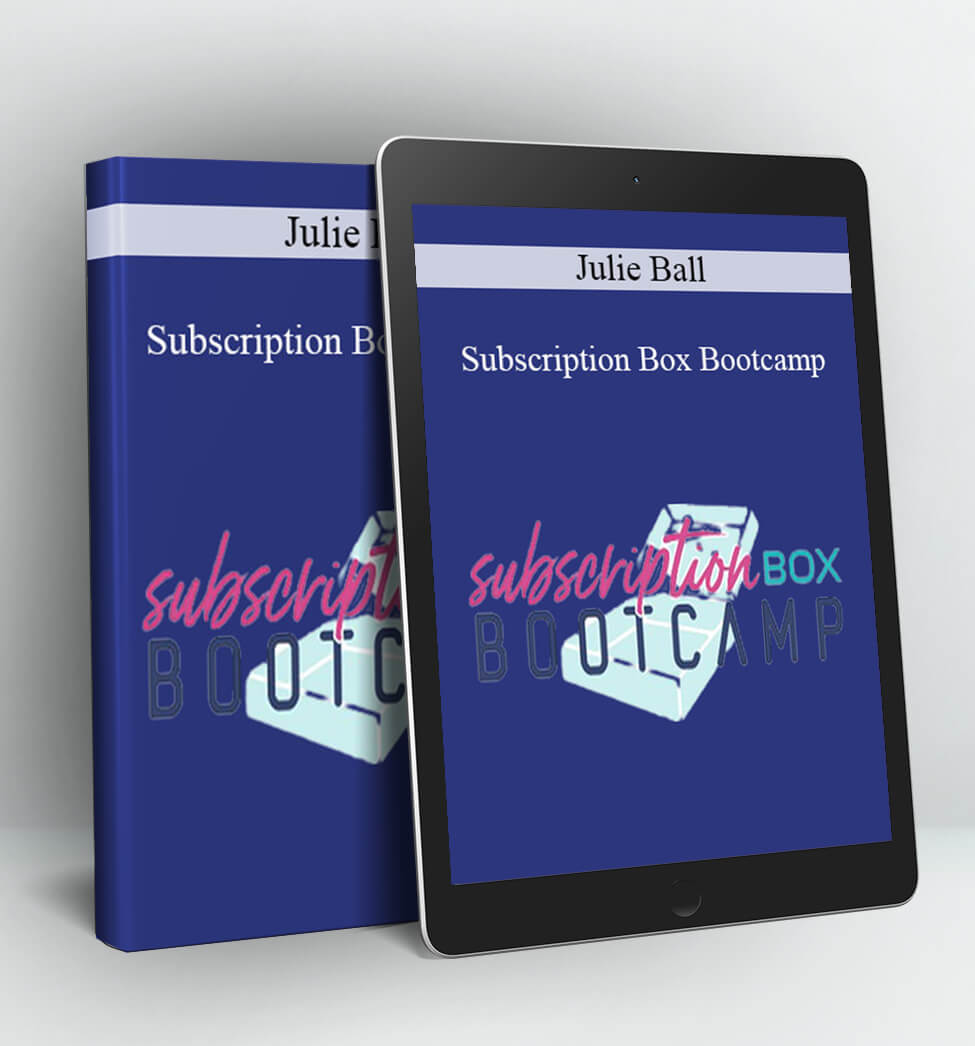 Subscription Box Bootcamp - Julie Ball