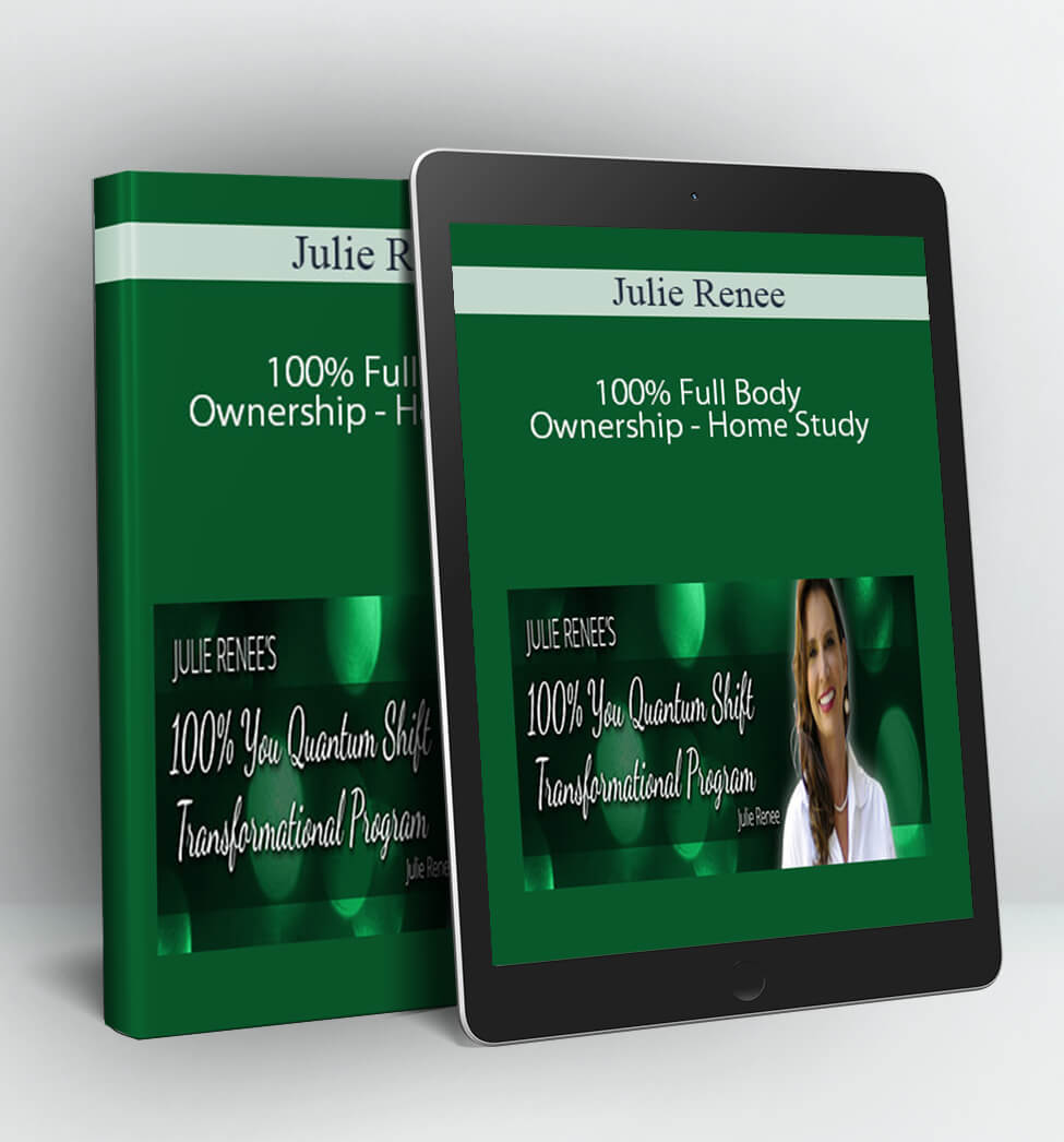 100% Full Body Ownership - Home Study - Julie Renee