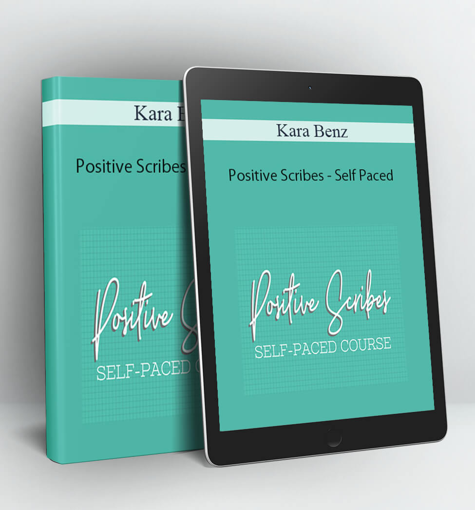 Positive Scribes – Self Paced - Kara Benz