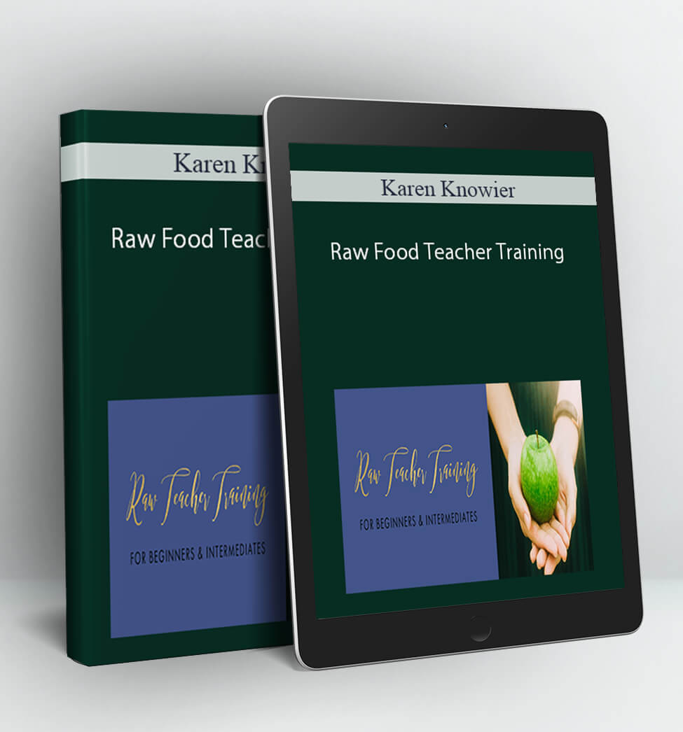 Raw Food Teacher Training - Karen Knowier