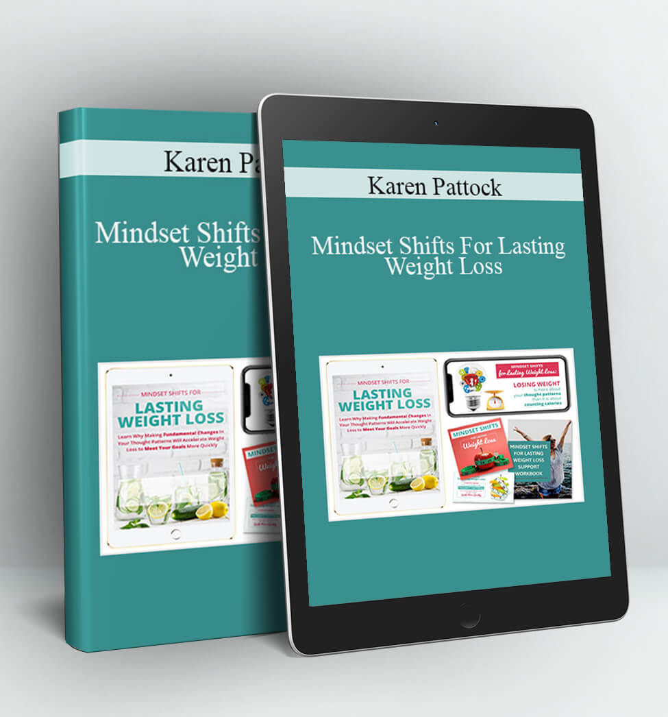 Mindset Shifts For Lasting Weight Loss - Karen Pattock