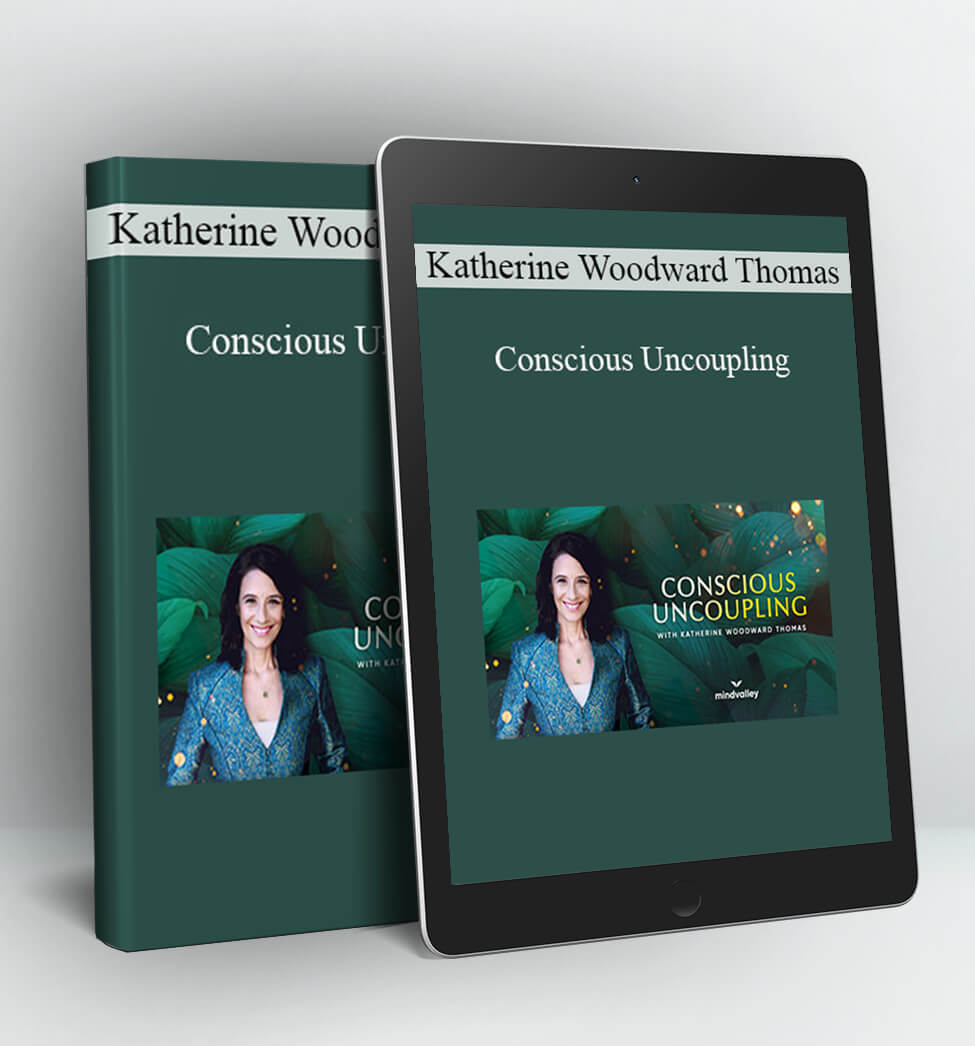 Conscious Uncoupling - Katherine Woodward Thomas