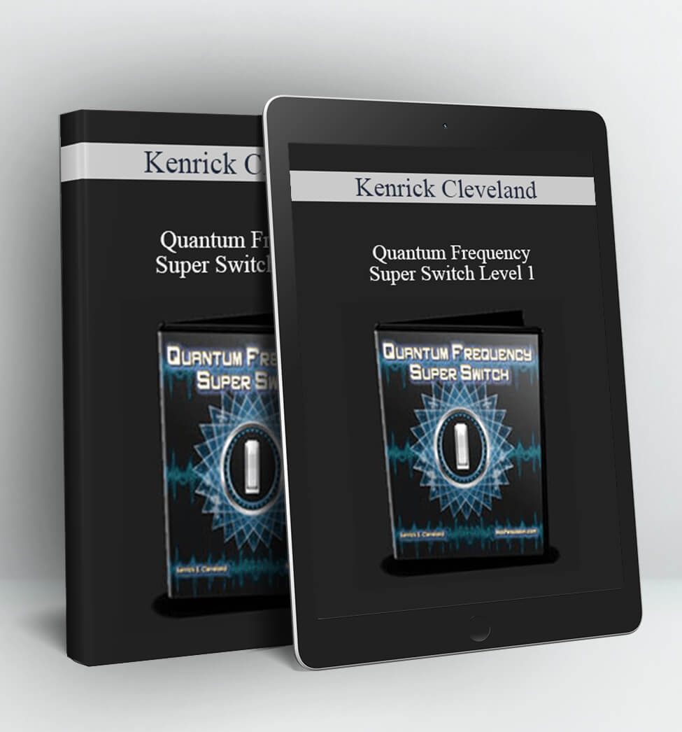 Quantum Frequency Super Switch Level 1 - Kenrick Cleveland