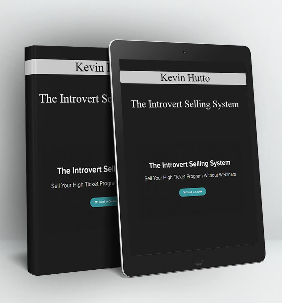 The Introvert Selling System - Kevin Hutto