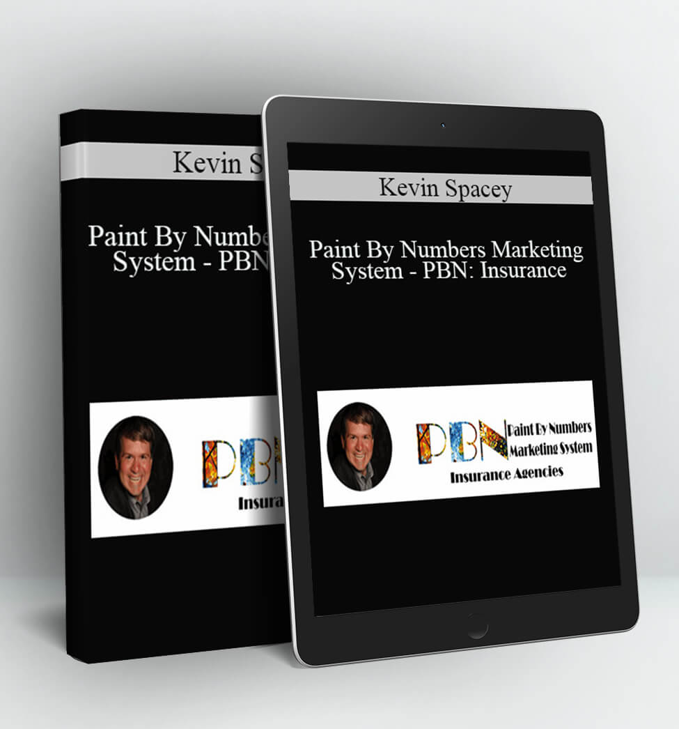 Paint By Numbers Marketing System – PBN: Insurance - Kevin Spacey