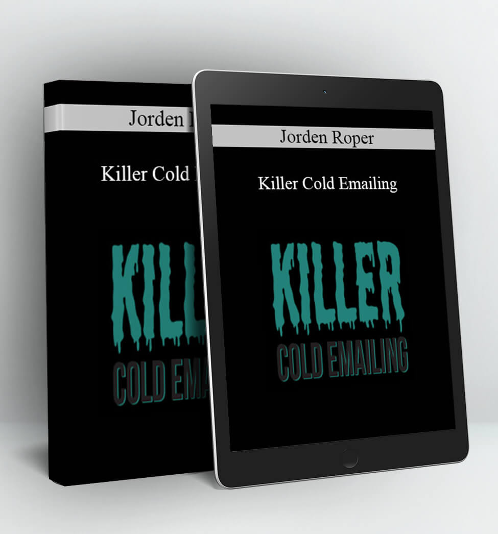 Killer Cold Emailing - Jorden Roper