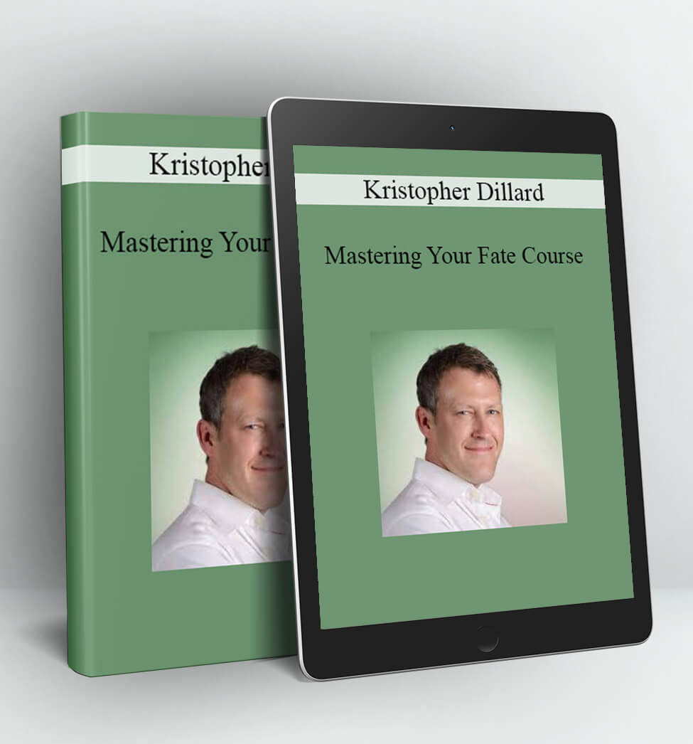 Mastering Your Fate Course - Kristopher Dillard