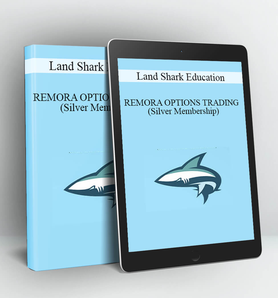 REMORA OPTIONS TRADING (Silver Membership) - Land Shark Education