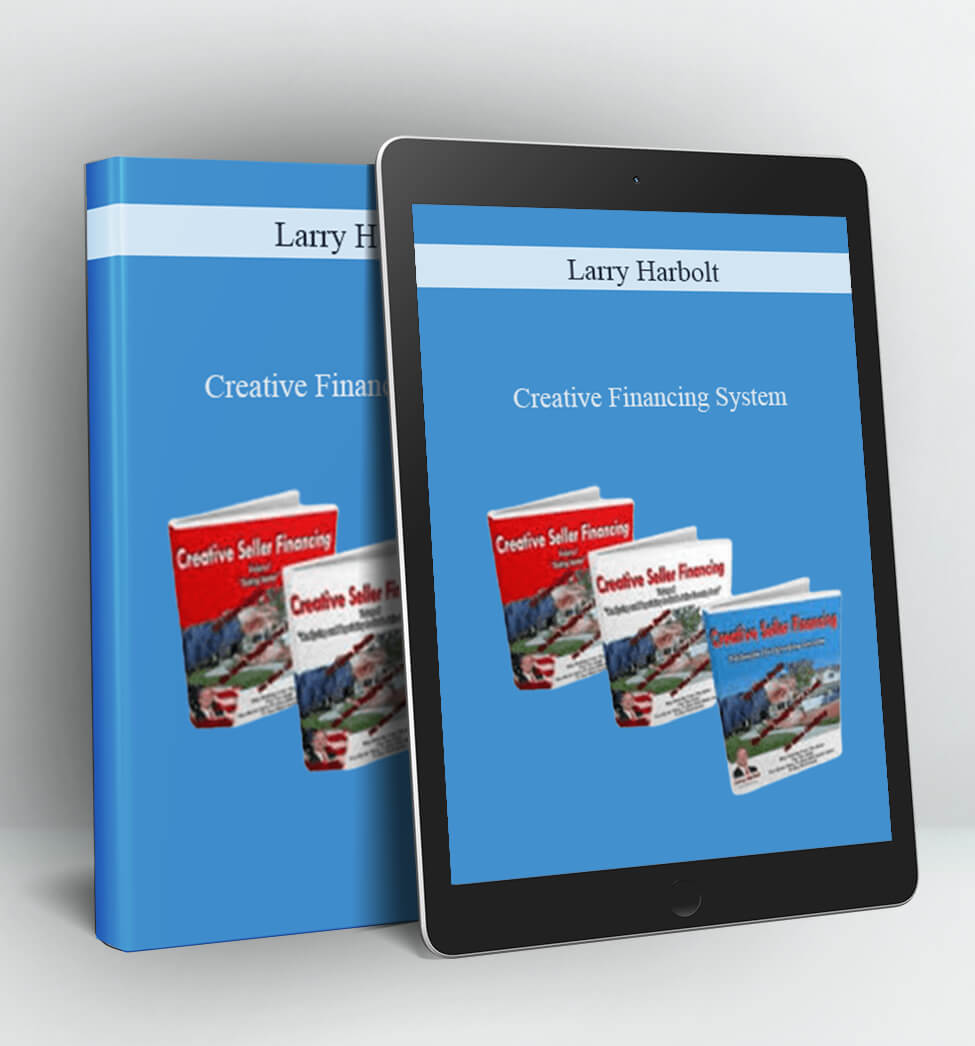 Creative Financing System - Larry Harbolt