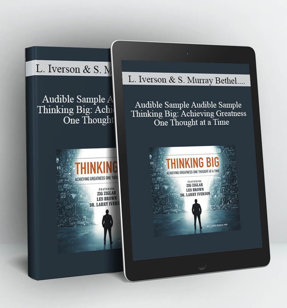 Audible Sample Audible Sample Thinking Big: Achieving Greatness One Thought at a Time - Larry Iverson, Sheila Murray Bethel, Bob Proctor & 7 More