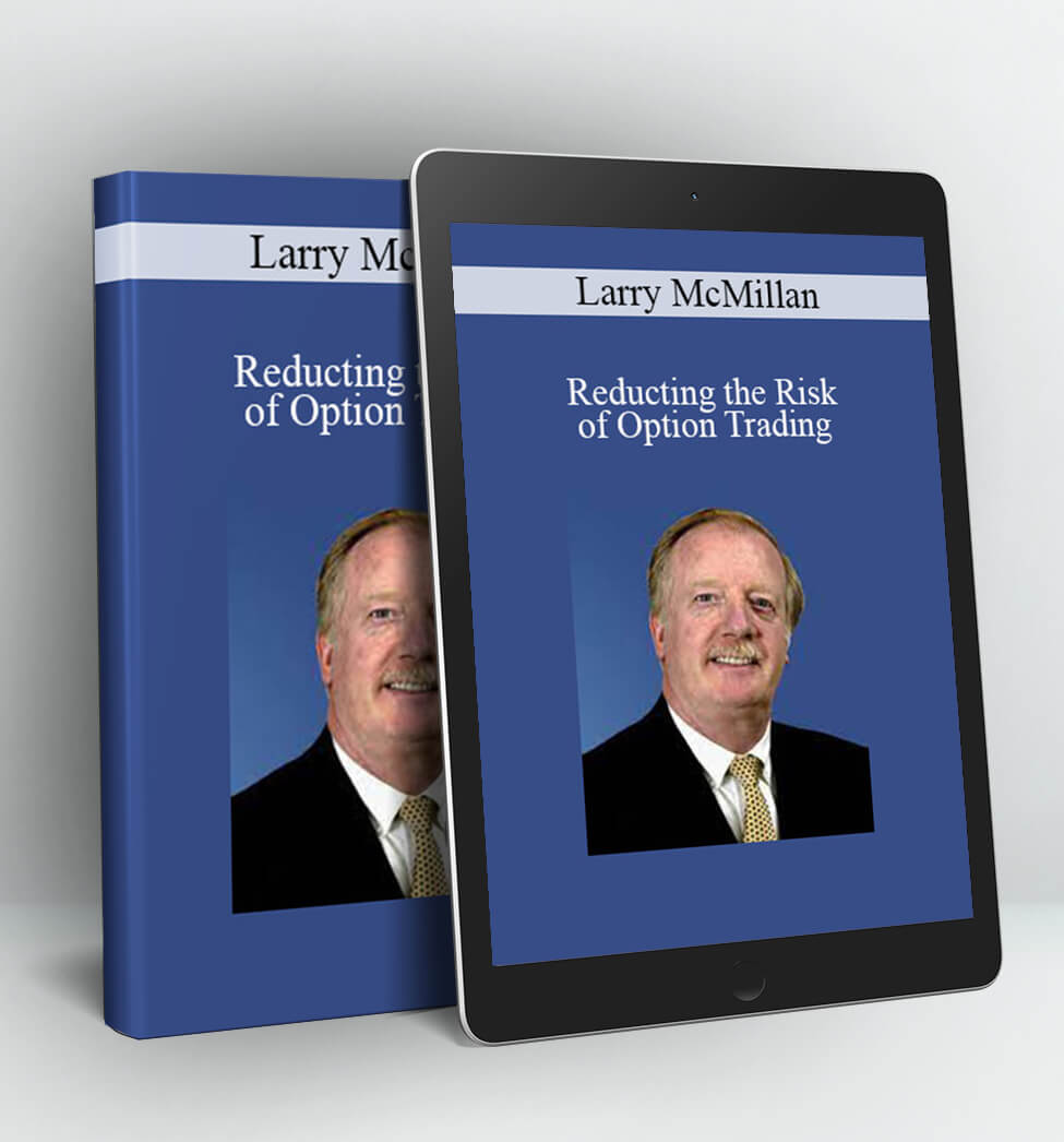 Reducting the Risk of Option Trading - Larry McMillan