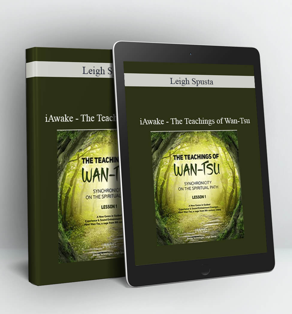 IAwake – The Teachings of Wan-Tsu - Leigh Spusta